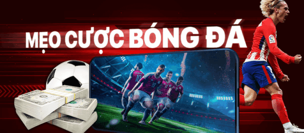 Bỏ túi 4 mẹo cược bóng đá cho các cược thủ muốn thắng lâu dài